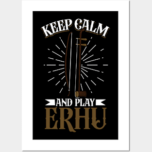 Keep Calm and play Erhu Posters and Art